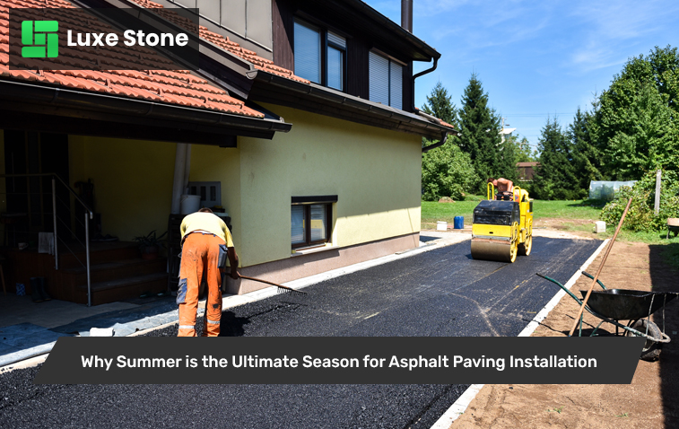 Why Summer is the Ultimate Season for Asphalt Paving Installation